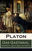 Cover-Bild zum Titel 'Das Gastmahl: Gespräch über Liebe und Erotik' von 'Platon'