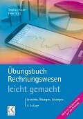 Übungsbuch Rechnungswesen - leicht gemacht - Stephan Kudert, Peter Sorg
