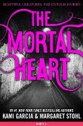 Cover-Bild zum Titel 'The Mortal Heart' von 'Kami Garcia, Margaret Stohl'