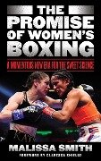 The Promise of Women's Boxing - Malissa Smith