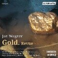 Gold. Revue - Jan Wagner, Sven-Ingo Koch