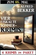 Cover-Bild zum Titel 'Zum 65. Mal vier eiskalte Sommerkrimis' von 'Alfred Bekker'