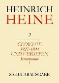 Klassik Stiftung Weimar und Centre National de la Recherche Scientifique, : Heinrich Heine Säkularausgabe - Gedichte 1827-1844 und Versepen. Kommentar I - 