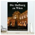 Die Hofburg zu Wien (hochwertiger Premium Wandkalender 2025 DIN A2 hoch), Kunstdruck in Hochglanz - Alexander Bartek