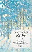 Wenn Weihnachten naht - Rainer Maria Rilke