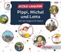 Pippi, Michel und Lotta - Astrid Lindgren, Kay Poppe