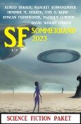 SF Sommerband 2023: Science Fiction Paket - Alfred Bekker, Hendrik M. Bekker, Margret Schwekendiek, Malcolm Jameson, Otis A. Kline