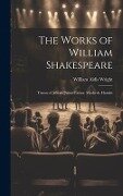 The Works of William Shakespeare: Timon of Athens. Julius Caesar. Macbeth. Hamlet - William Aldis Wright