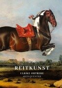 Cover-Bild zum Titel 'Die Reitkunst' von 'Ulrike Ortrere'