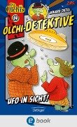 Olchi-Detektive 14. Ufo in Sicht! - Erhard Dietl, Barbara Iland-Olschewski