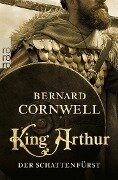 King Arthur: Der Schattenfürst - Bernard Cornwell