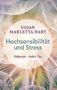 Hochsensibilität und Stress - Susan Marletta Hart