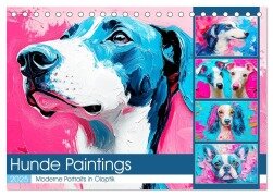 Hunde Paintings. Moderne Portraits in Öloptik (Tischkalender 2025 DIN A5 quer), CALVENDO Monatskalender - Rose Hurley
