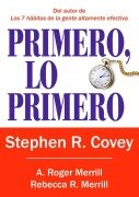 Cover-Bild zum Titel 'Primero, lo primero' von 'Stephen R. Covey, Roger A. Merrill, Rebecca R. Merrill, Stephen Richards Covey'