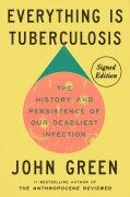 Cover-Bild zum Titel 'Everything Is Tuberculosis (Signed Edition)' von 'John Green'