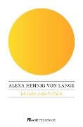 Cover-Bild zum Titel 'Ich habe einfach Glück' von 'Alexa Hennig Von Lange'