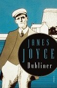 Dubliner - 15 teils autobiographisch geprägte Erzählungen - James Joyce