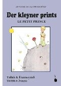 Der Kleine Prinz - Der kleyner prints / Le petit prince - Antoine de Saint-Exupéry