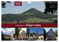 Unterwegs in Göppingen (Wandkalender 2026 DIN A4 quer), CALVENDO Monatskalender - Angelika Keller