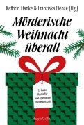 Cover-Bild zum Titel 'Mörderische Weihnacht überall' von 'Anke Küpper, Ricarda Oertel, Franziska Henze, Ben Westphal, Sunil Mann'