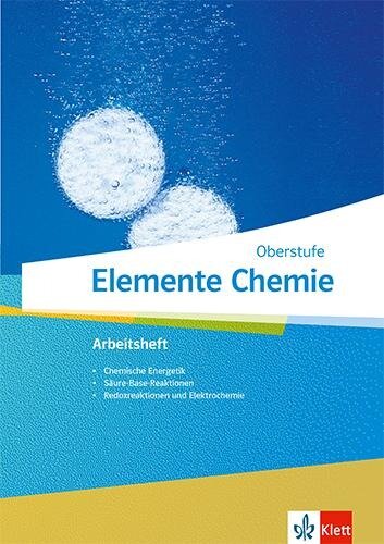 Elemente Chemie Oberstufe. Arbeitsheft 2 Klassen 11-13 (G9), 10-12 (G8) - 
