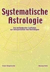 Systematische Astrologie - Nicolaus Klein, Erwin Tönspeterotto