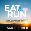 Eat and Run: My Unlikely Journey to Ultramarathon Greatness - Steve Friedman