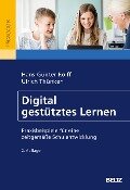 Digital gestütztes Lernen - Hans-Günter Rolff, Ulrich Thünken
