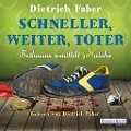 Schneller, weiter, toter - Dietrich Faber