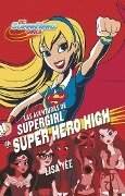 Las Aventuras de Supergirl En Super Hero High / Supergirl at Super Hero High - Lisa Yee