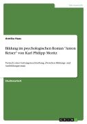 Bildung im psychologischen Roman "Anton Reiser" von Karl Philipp Moritz - Annika Haas