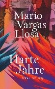 Harte Jahre - Mario Vargas Llosa