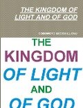 THE KINGDOM OF LIGHT AND OF GOD - Godsword Godswill Onu