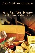 For All We Know - Abe S. Hoppenstein