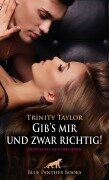 Cover-Bild zum Titel 'Gib's mir! Und zwar richtig! Erotische Geschichten' von 'Trinity Taylor'