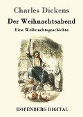 Cover-Bild zum Titel 'Der Weihnachtsabend' von 'Charles Dickens'