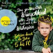 Das gewünschteste Wunschkind aller Zeiten treibt mich in den Wahnsinn - Danielle Graf, Katja Seide