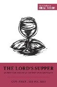 The Lord's Supper as the Sign and Meal of the New Covenant - Guy Prentiss Waters