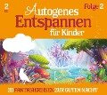 Autogenes Entspannen für Kinder - Folge 2 - Florian Lamp, Marco Sumfleth