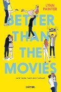 Better than the movies - Lynn Painter