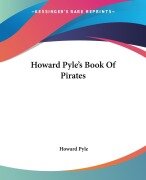 Cover-Bild zum Titel 'Howard Pyle's Book Of Pirates' von 'Howard Pyle'
