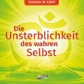 Cover-Bild zum Titel 'Die Unsterblichkeit des wahren Selbst' von 'Zensho W. Kopp'