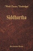 Siddhartha (World Classics, Unabridged) - Hermann Hesse