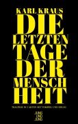 Cover-Bild zum Titel 'Die letzten Tage der Menschheit' von 'Karl Kraus'