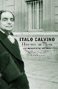 Hermit in Paris: Autobiographical Writings - Italo Calvino