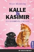 Kalle und Kasimir - Der geheimnisvolle Nachbar - Mirjam Müntefering