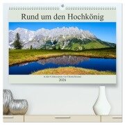Rund um den Hochkönig (hochwertiger Premium Wandkalender 2026 DIN A2 quer), Kunstdruck in Hochglanz - Christa Kramer