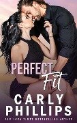 Cover-Bild zum Titel 'Perfect Fit' von 'Carly Phillips'