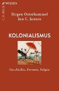 Kolonialismus - Jürgen Osterhammel, Jan C. Jansen