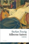 Stefan Zweig, Silberne Saiten. Gedichte - Stefan Zweig